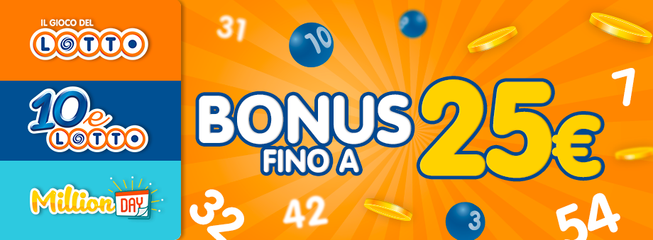 Bonus Lotto, 10eLotto e MillionDay fino a 25€