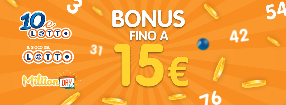Bonus Lotto, 10eLotto, MillionDay fino a 15€